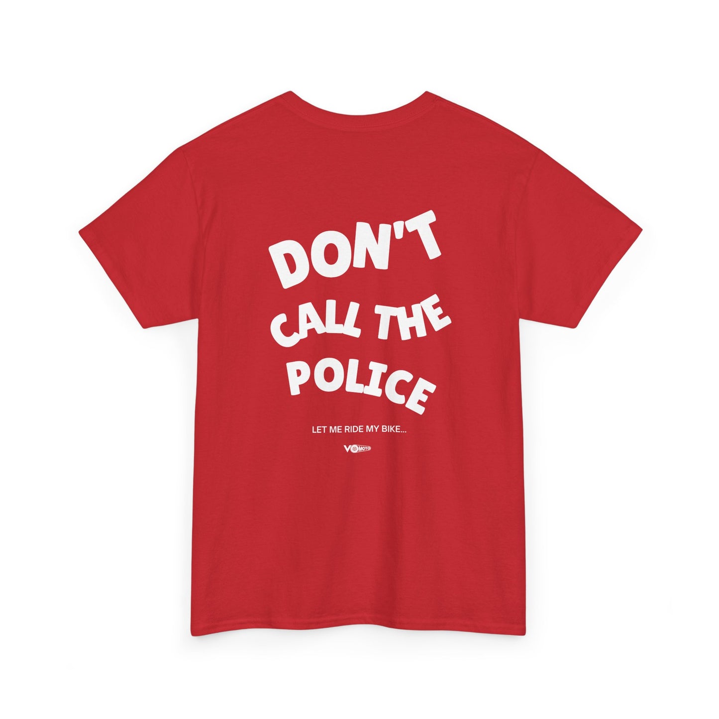 002 - VO Moto "Dont Call The Police" Classic Heavyweight T-Shirt