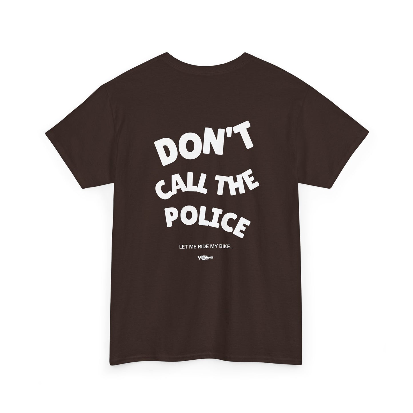 002 - VO Moto "Dont Call The Police" Classic Heavyweight T-Shirt