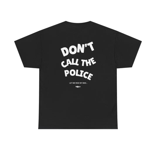 002 - VO Moto "Dont Call The Police" Classic Heavyweight T-Shirt