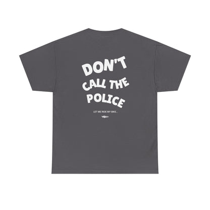 002 - VO Moto "Dont Call The Police" Classic Heavyweight T-Shirt