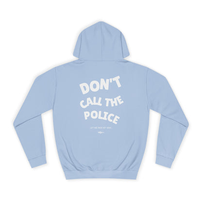 001 Part 2 - Dont Call The Police Unisex Hoodie