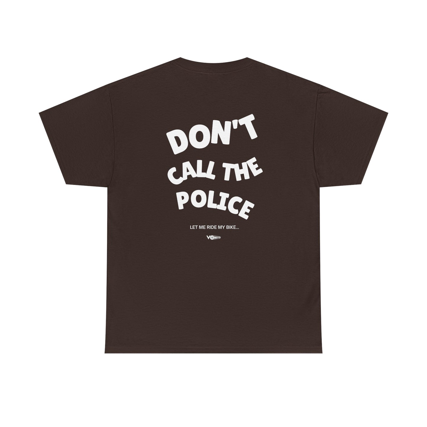 002 - VO Moto "Dont Call The Police" Classic Heavyweight T-Shirt